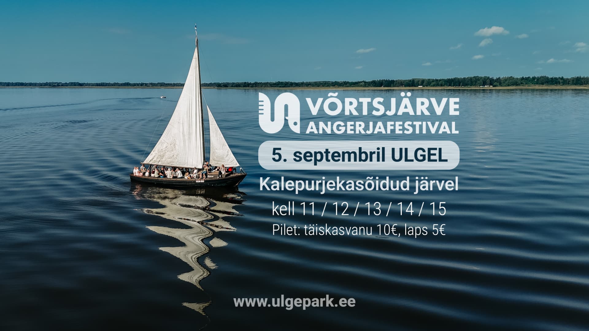 Kalepurjekasõidud järvel Angerjafestivalil — 5. september 2026 Ulgel, kell 11/12/13/14/15, pilet: täiskasvanu 10€, laps 5€